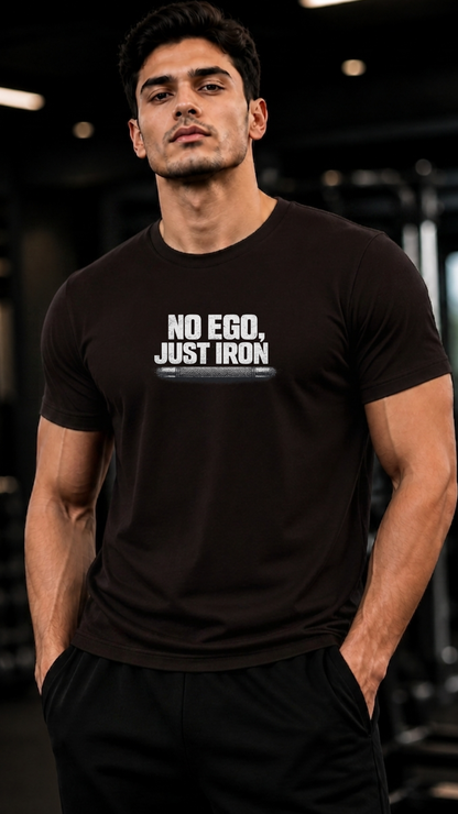 No Ego Just Iron T-Shirt