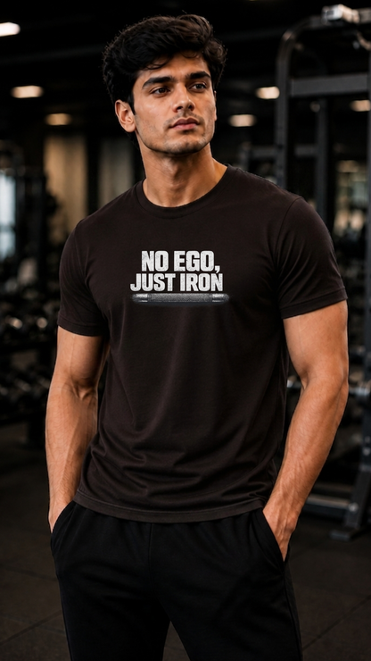 No Ego Just Iron T-Shirt